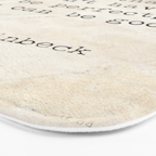 And now that you don't have to be perfect, you can be good. Steinbeck quote Bath Mat Gallery Image 3