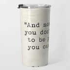 And now that you don't have to be perfect, you can be good. Steinbeck quote Travel Mug Gallery Image 3