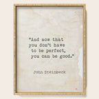 And now that you don't have to be perfect, you can be good. Steinbeck quote Serving Tray Gallery Image 1