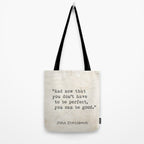 And now that you don't have to be perfect, you can be good. Steinbeck quote Tote Bag Gallery Image 2