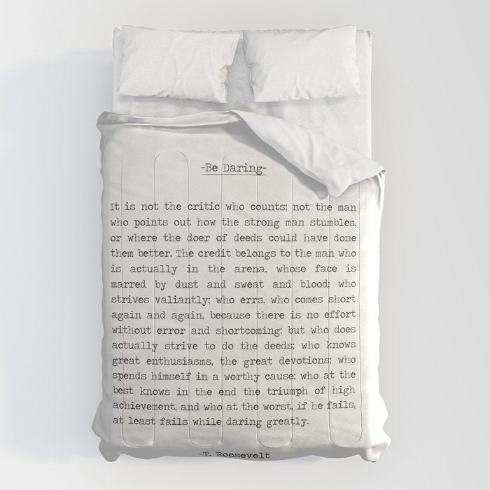 The Man In the Arena Quote by Theodore Roosevelt it's not the critic that counts Comforter Gallery Image 6