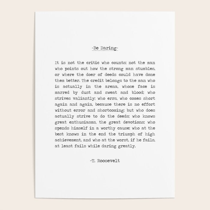 The Man In the Arena Quote by Theodore Roosevelt it's not the critic that counts Poster Gallery Image 1