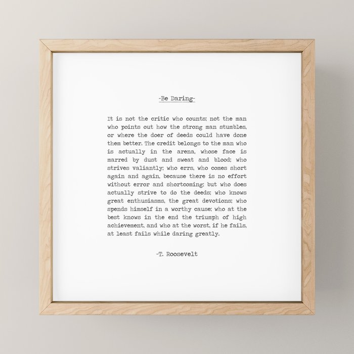 The Man In the Arena Quote by Theodore Roosevelt it's not the critic that counts Mini Art Print Gallery Image 1