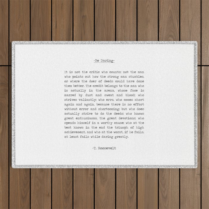 The Man In the Arena Quote by Theodore Roosevelt it's not the critic that counts Outdoor Rug Gallery Image 1