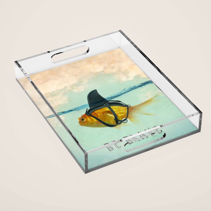 Be Brave - Brilliant Disguise Acrylic Tray Gallery Image 1