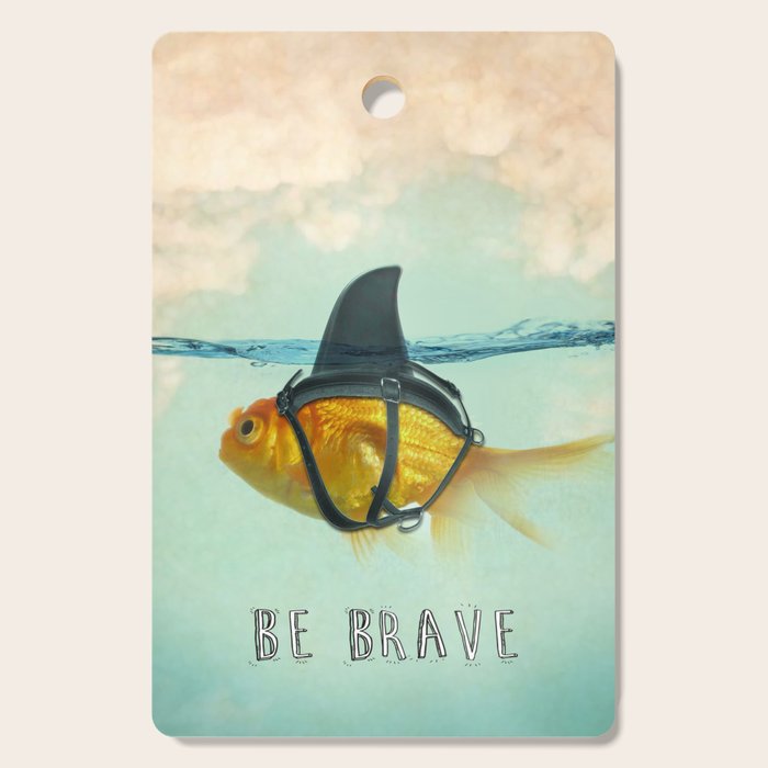 Be Brave - Brilliant Disguise Cutting Board Gallery Image 1
