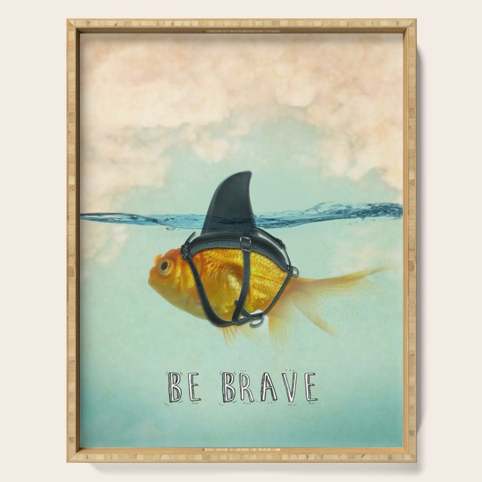 Be Brave - Brilliant Disguise Serving Tray Gallery Image 1