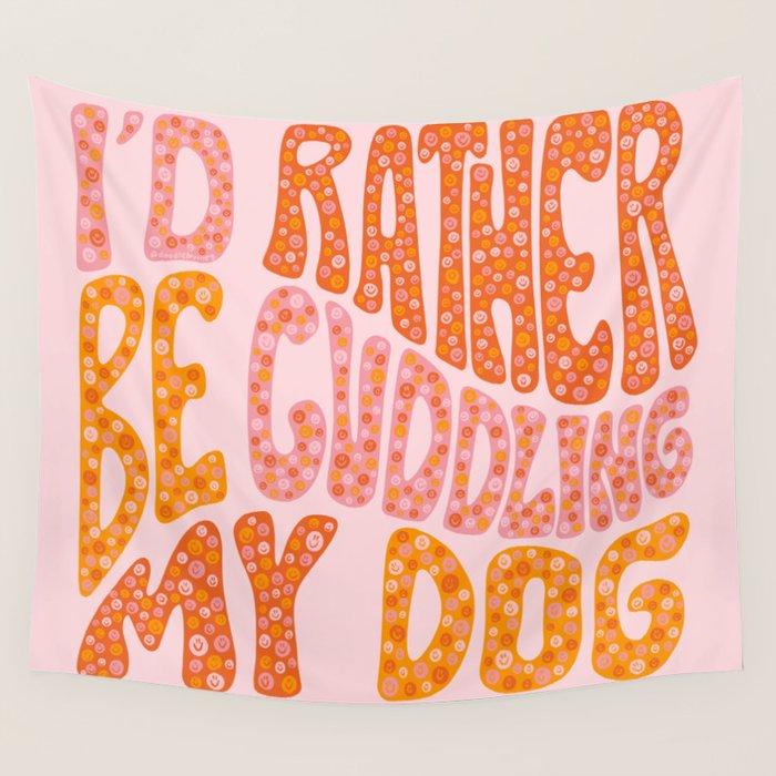 I'd Rather Be My Dog Wall Tapestry Gallery Image 4