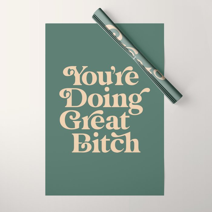 YOUâRE DOING GREAT BITCH vintage green cream Wrapping Paper Gallery Image 1