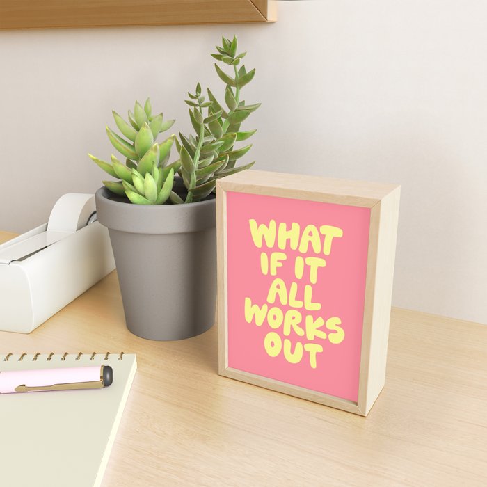What If It All Works Out typography print Mini Art Print Gallery Image 2