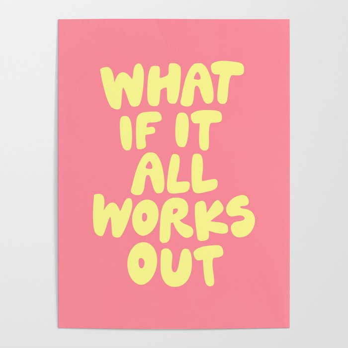 What If It All Works Out typography print Poster Gallery Image 4