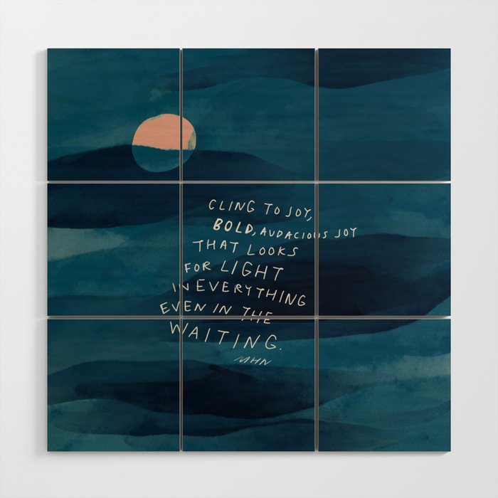 Cling To Joy, Bold, Audacious Joy That Looks For Light In Everything Even In The Waiting. Wood Wall Art Gallery Image 1