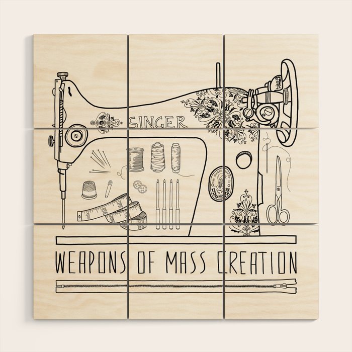 Weapons Of Mass Creation - Sewing Wood Wall Art Gallery Image 1