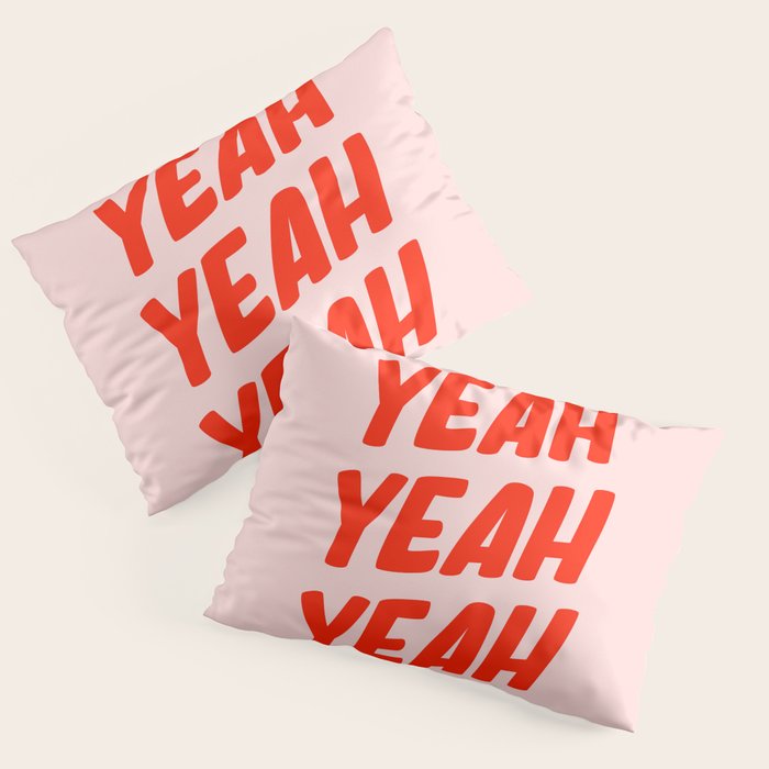 Yeah Yeah Yeah Pillow Sham Gallery Image 3