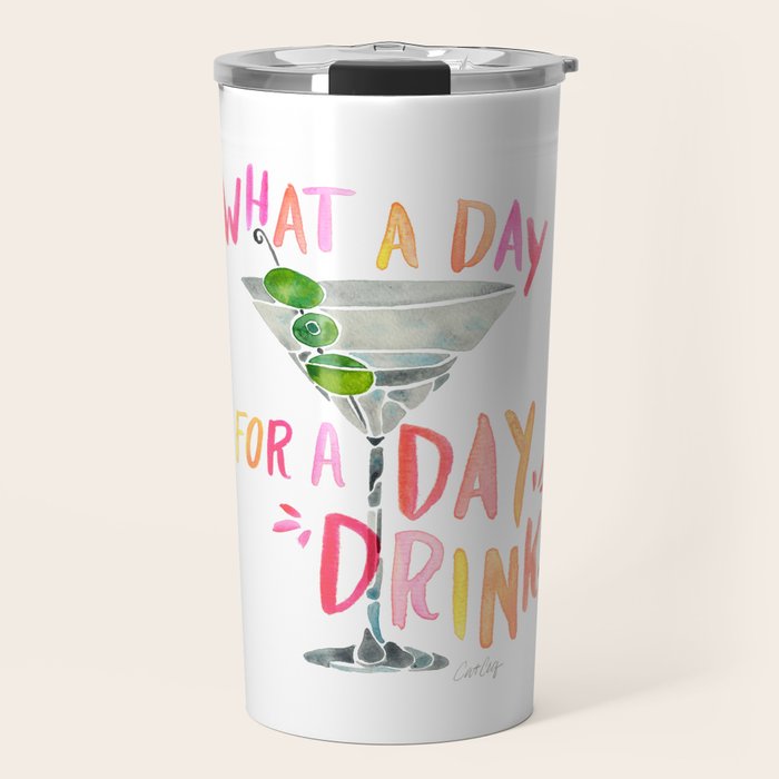 What a Day for a Day Drink â Melon Typography Travel Mug Gallery Image 1