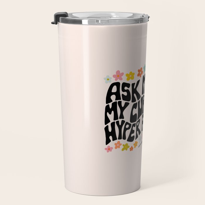 Ask Me About My Current Hyper Fixations Travel Mug Gallery Image 3