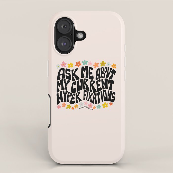 Ask Me About My Current Hyper Fixations iPhone Case Gallery Image 1