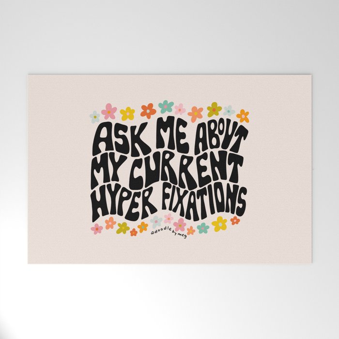 Ask Me About My Current Hyper Fixations Welcome Mat Gallery Image 1