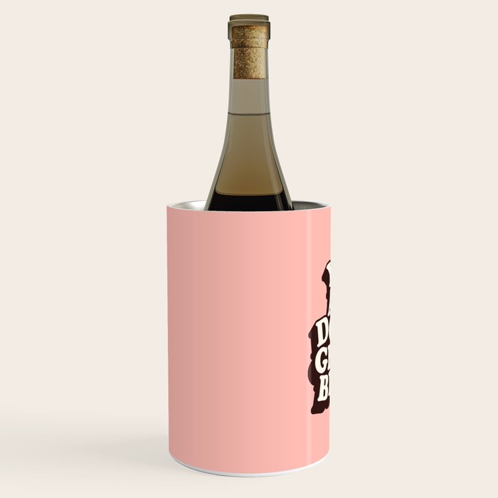 You Are Doing Great Bitch Wine Chiller Gallery Image 2