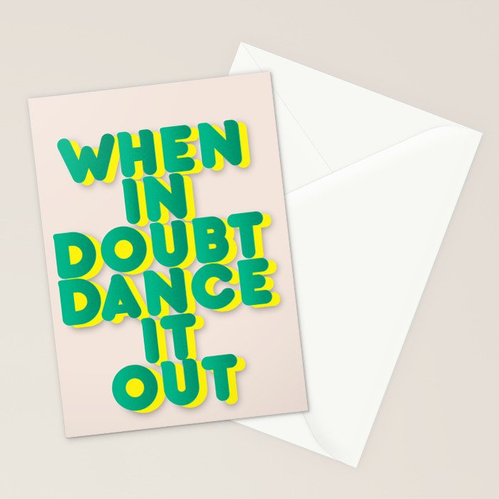 When in doubt dance it out no2 Stationery Card Gallery Image 2