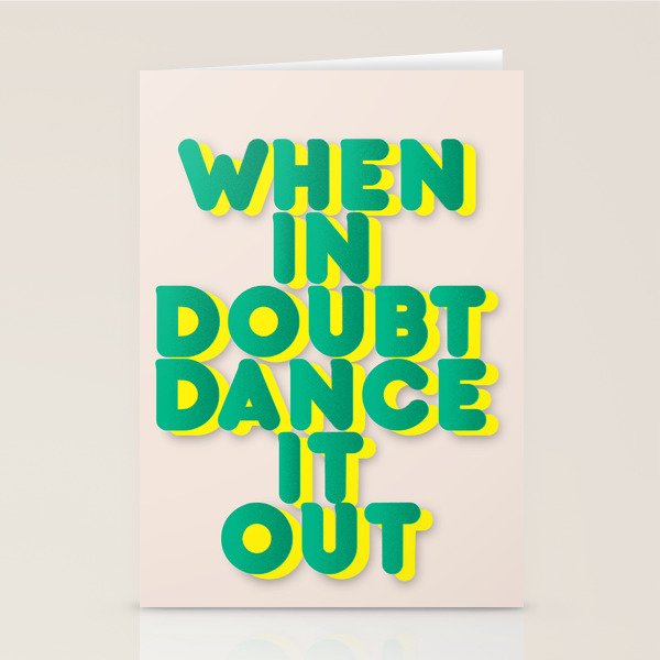 When in doubt dance it out no2 Stationery Card Gallery Image 2