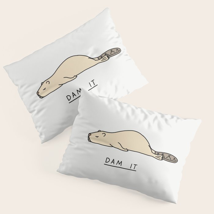 Dam it Pillow Sham Gallery Image 3