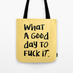 What a Good day To Fuck It. Typography Funny Saying, Phrase Quote Carefree Childlike, Handwritten Post-it Note Tote Bag Gallery Image 1