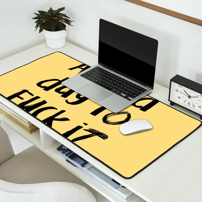 What a Good day To Fuck It. Typography Funny Saying, Phrase Quote Carefree Childlike, Handwritten Post-it Note Desk Mat Gallery Image 2