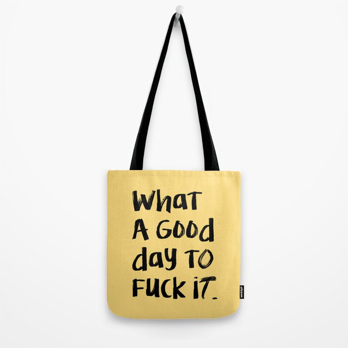 What a Good day To Fuck It. Typography Funny Saying, Phrase Quote Carefree Childlike, Handwritten Post-it Note Tote Bag Gallery Image 2