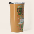 All I Want For Christmas is Fondue Travel Mug Gallery Image 3