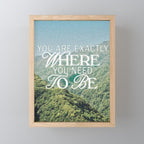 You Are Exactly Where You Need to Be Mini Art Print Gallery Image 1
