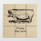 Praise the Lard Wood Wall Art Gallery Image 1