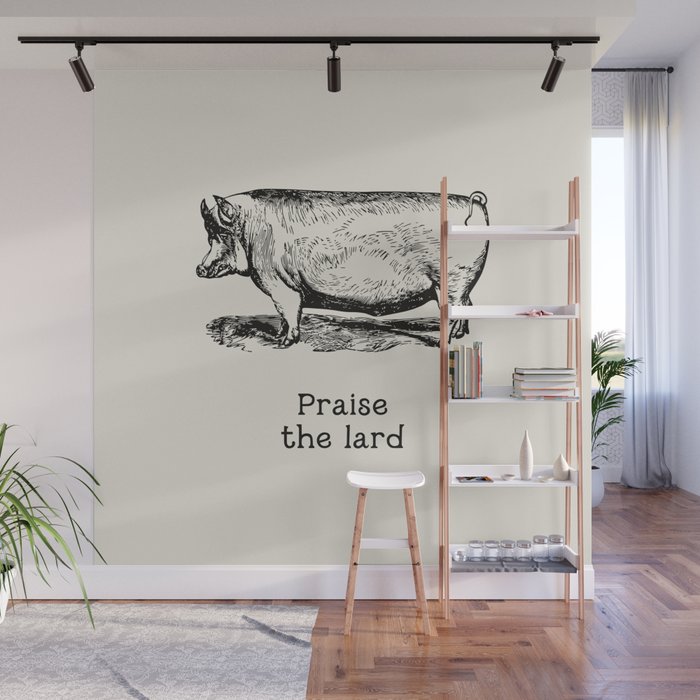 Praise the Lard Wall Mural Gallery Image 1