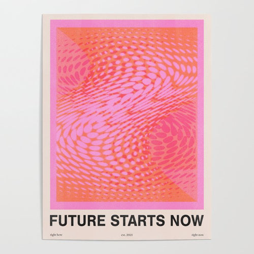 Future Starts Now Poster Gallery Image 4