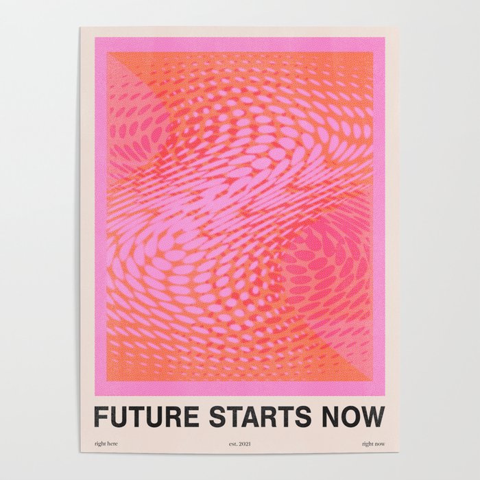 Future Starts Now Poster Gallery Image 1