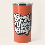 GOOD VIBES ONLY orange red black and white Travel Mug Gallery Image 1