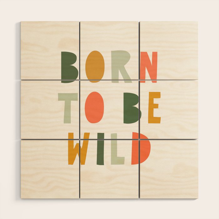 Born To Be Wild, Be Kind, Modern Abstract Print, Boho Decor, Nursery Decor  Wood Wall Art Gallery Image 1
