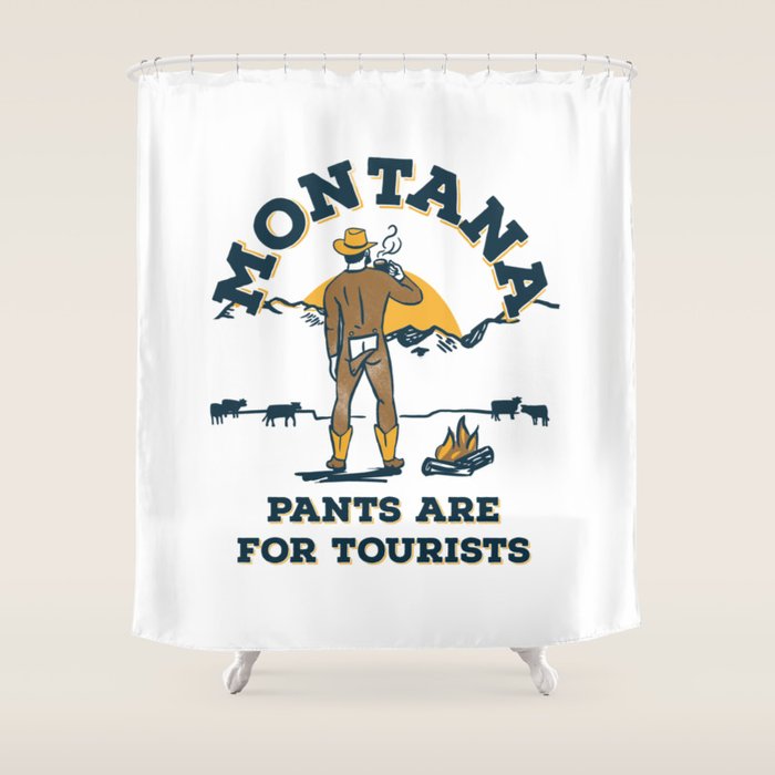 "Montana: Pants Are For Tourists" Funny Retro Cowboy Travel Art Shower Curtain Gallery Image 1