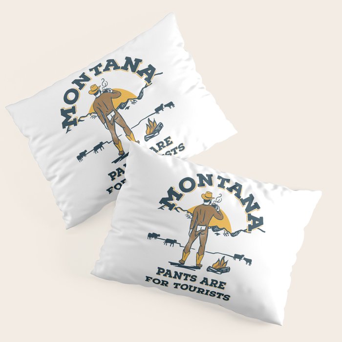 "Montana: Pants Are For Tourists" Funny Retro Cowboy Travel Art Pillow Sham Gallery Image 3