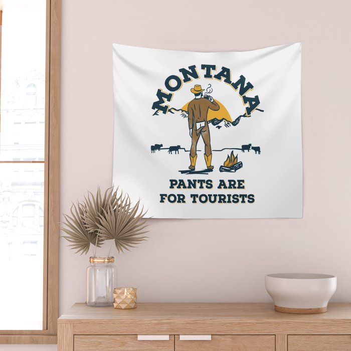 "Montana: Pants Are For Tourists" Funny Retro Cowboy Travel Art Wall Tapestry Gallery Image 2