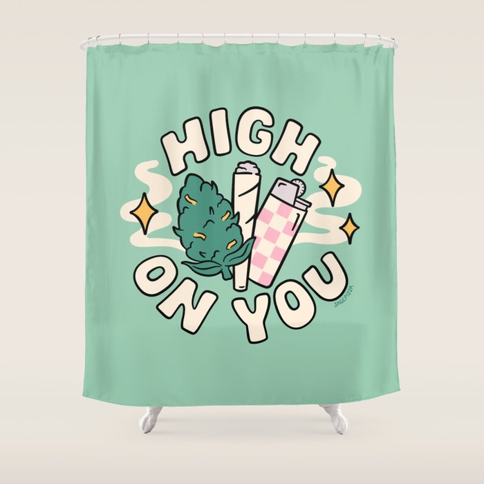 HIGH ON YOU Shower Curtain Gallery Image 1