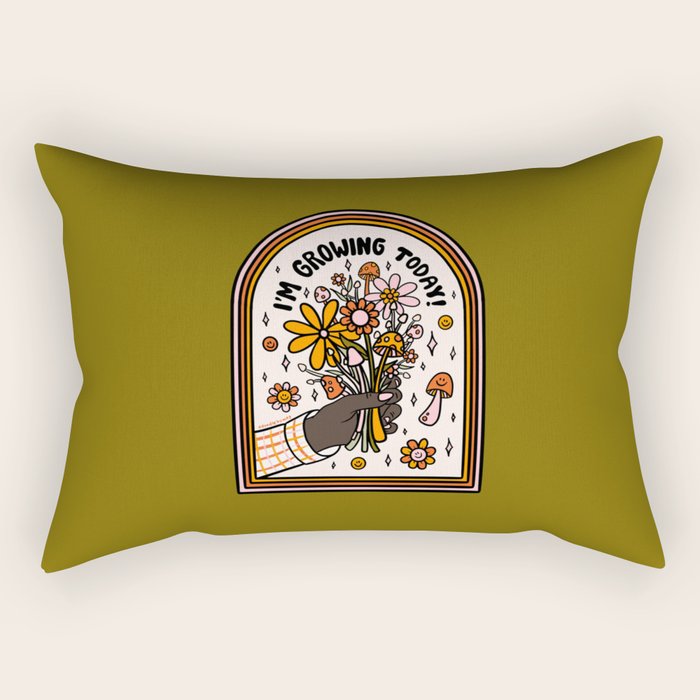 I'm Growing Today Rectangular Pillow Gallery Image 1