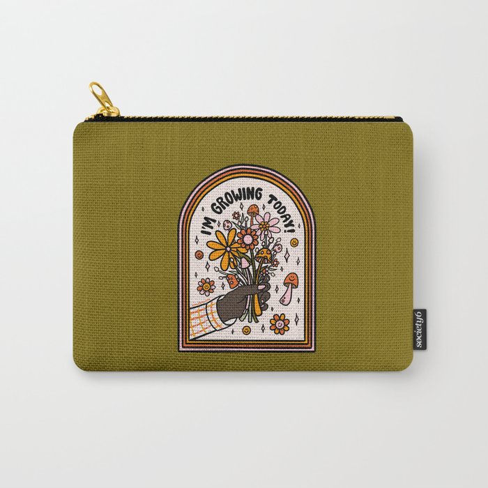 I'm Growing Today Carry All Pouch Gallery Image 1