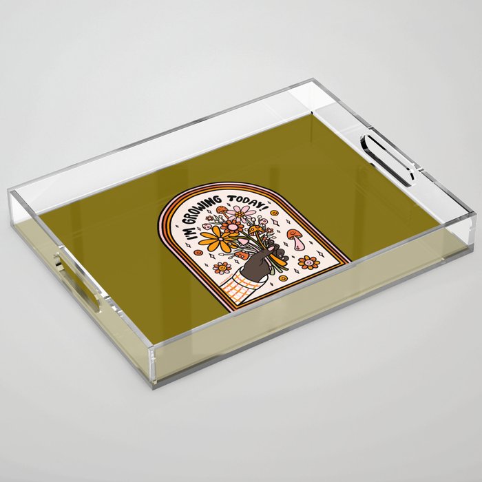I'm Growing Today Acrylic Tray Gallery Image 1