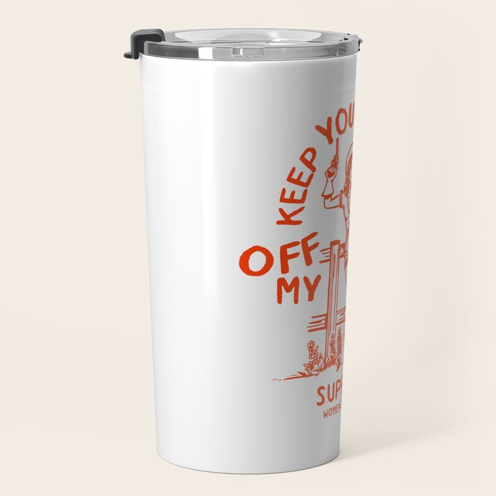 Feminist Quote: Women's Rights & Feminism Cowgirl Travel Mug Gallery Image 3