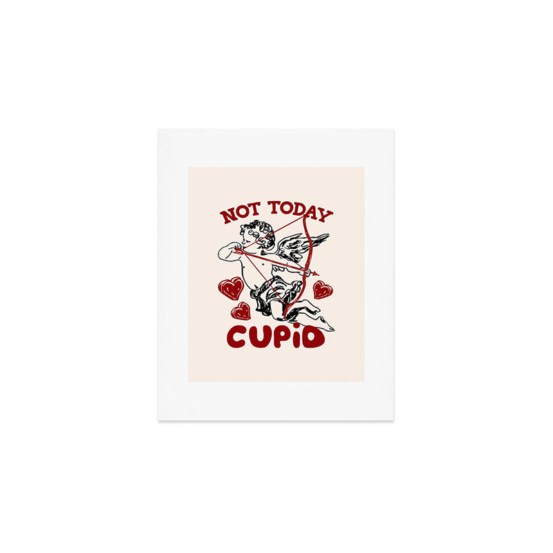 Not Today Cupid Funny Anti Valentine Quote Art Print Gallery Image 1
