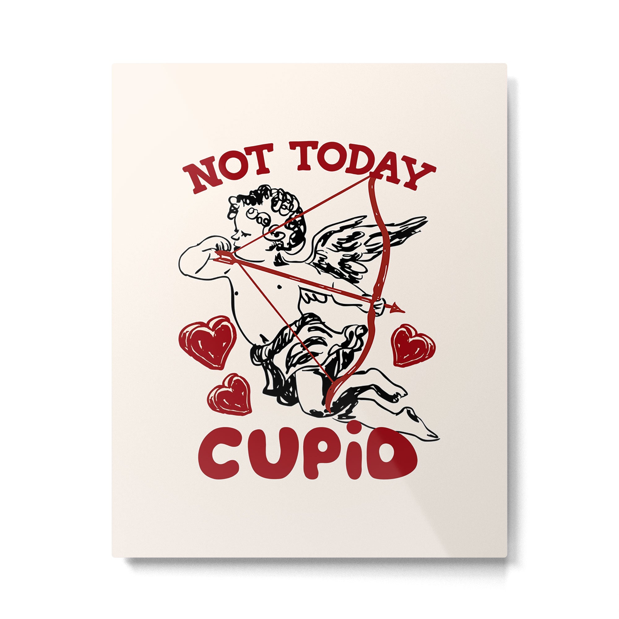 Not Today Cupid Funny Anti Valentine Quote Metal Print Gallery Image 6