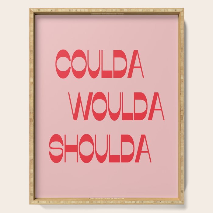 Coulda Woulda Serving Tray Gallery Image 1
