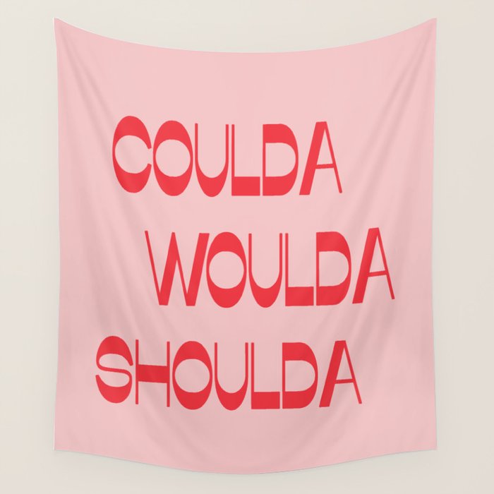 Coulda Woulda Wall Tapestry Gallery Image 4