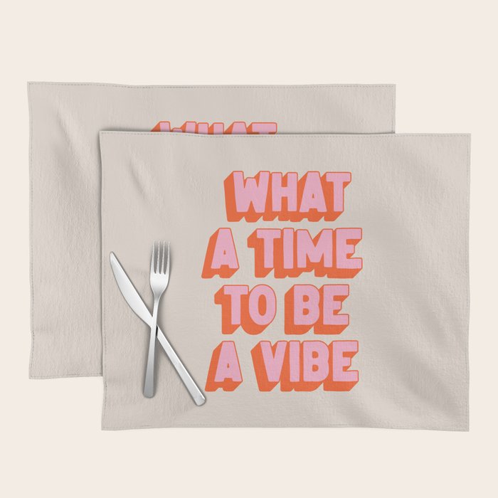 What A Time To Be A Vibe: The Peach Edition Placemat Gallery Image 1